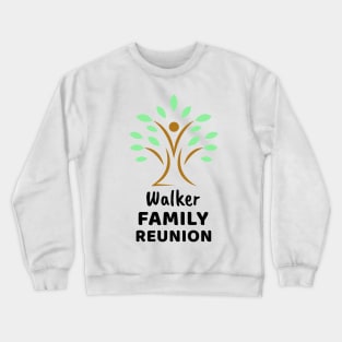 Walker Family Reunion Design Crewneck Sweatshirt